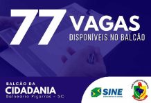 Balcão da Cidadania Sine está com 77 vagas abertas em Balneário Piçarras