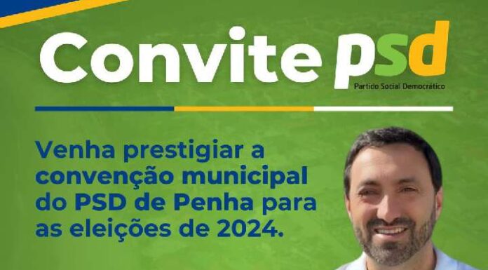 Convenção do PSD de Penha apresentará candidatos a prefeito e vereadores para estas eleições