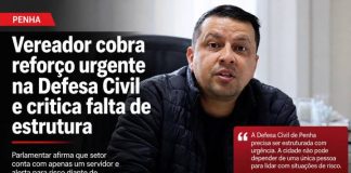 Vereador Tibeco cobra reforço urgente na Defesa Civil de Penha e critica falta de estrutura